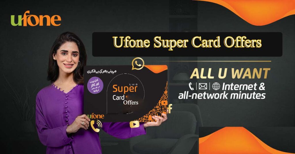 ufone super cards offers internet all networks minutes